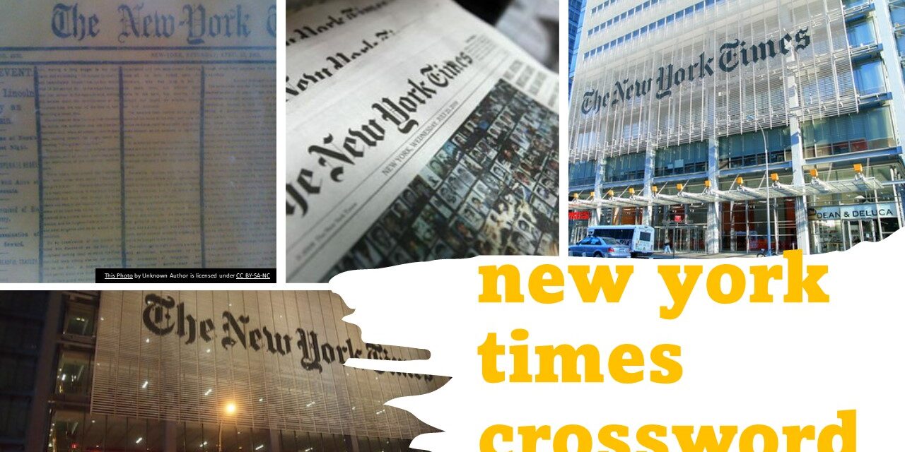 New York Times Crossword :10 Amazing Facts You Didn’t Know About the